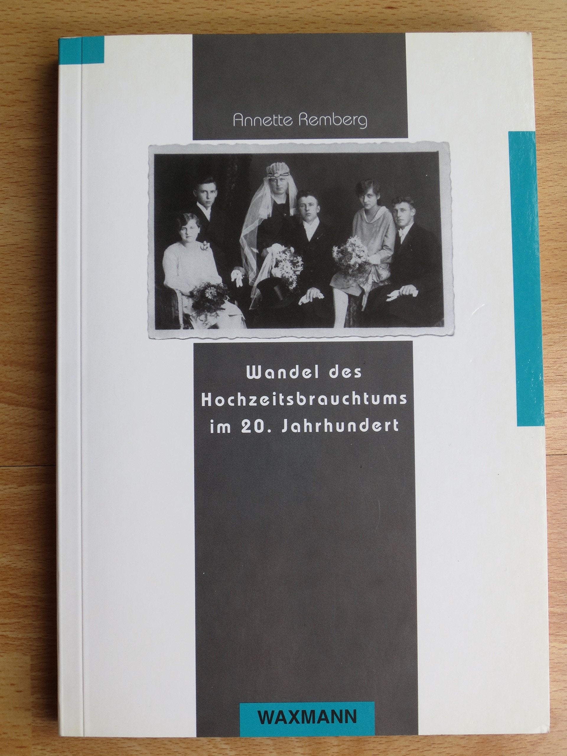 Wandel des Hochzeitsbrauchtums im 20. Jahrhundert dargestellt am Beispiel einer Mittelstadt: Eine volkskundlich-soziologische Untersuchung (Beiträge zur Volkskultur in Nordwestdeutschland) Law