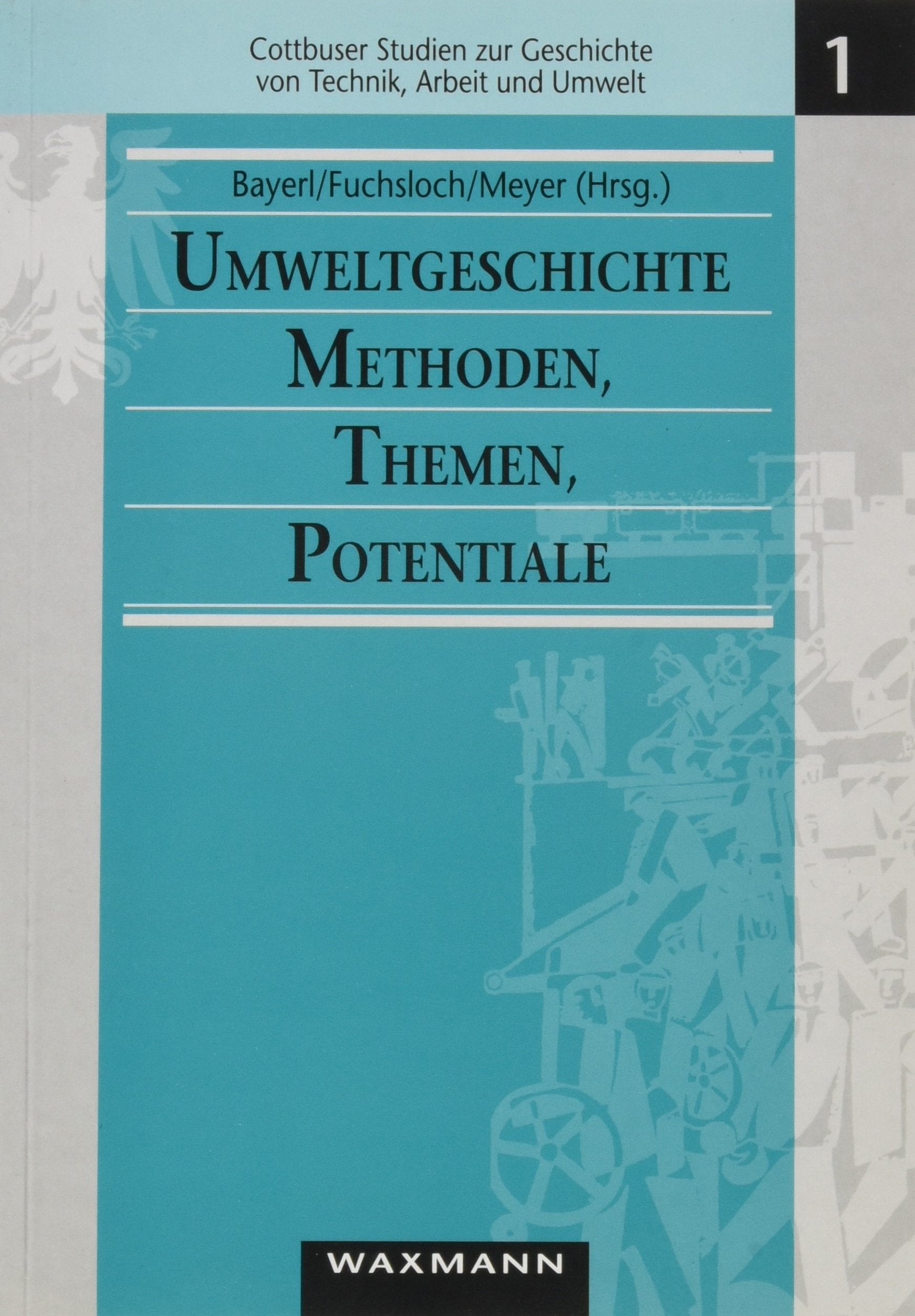 Umweltgeschichte - Methoden, Themen, Potentiale: Tagung des Hamburger Arbeitskreises für Umweltgeschichte 1994 book