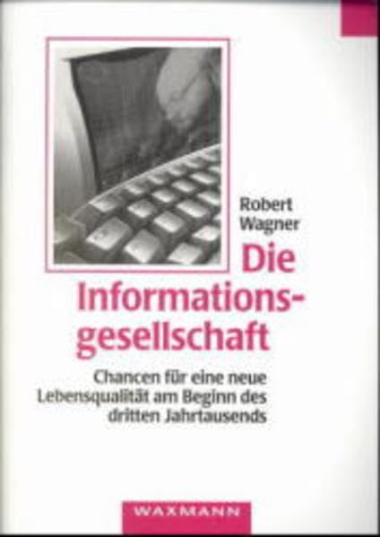 Die Informationsgesellschaft: Chancen für eine neue Lebensqualität am Beginn des dritten Jahrtausends Law