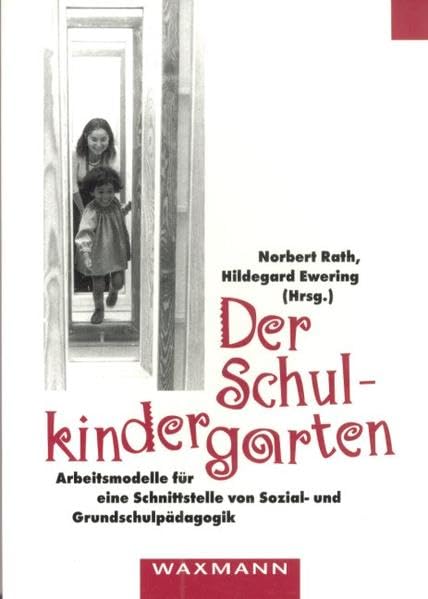 Der Schulkindergarten: Arbeitsmodelle für eine Schnittstelle von Sozial- und Grundschulpädagogik Education & Training Books
