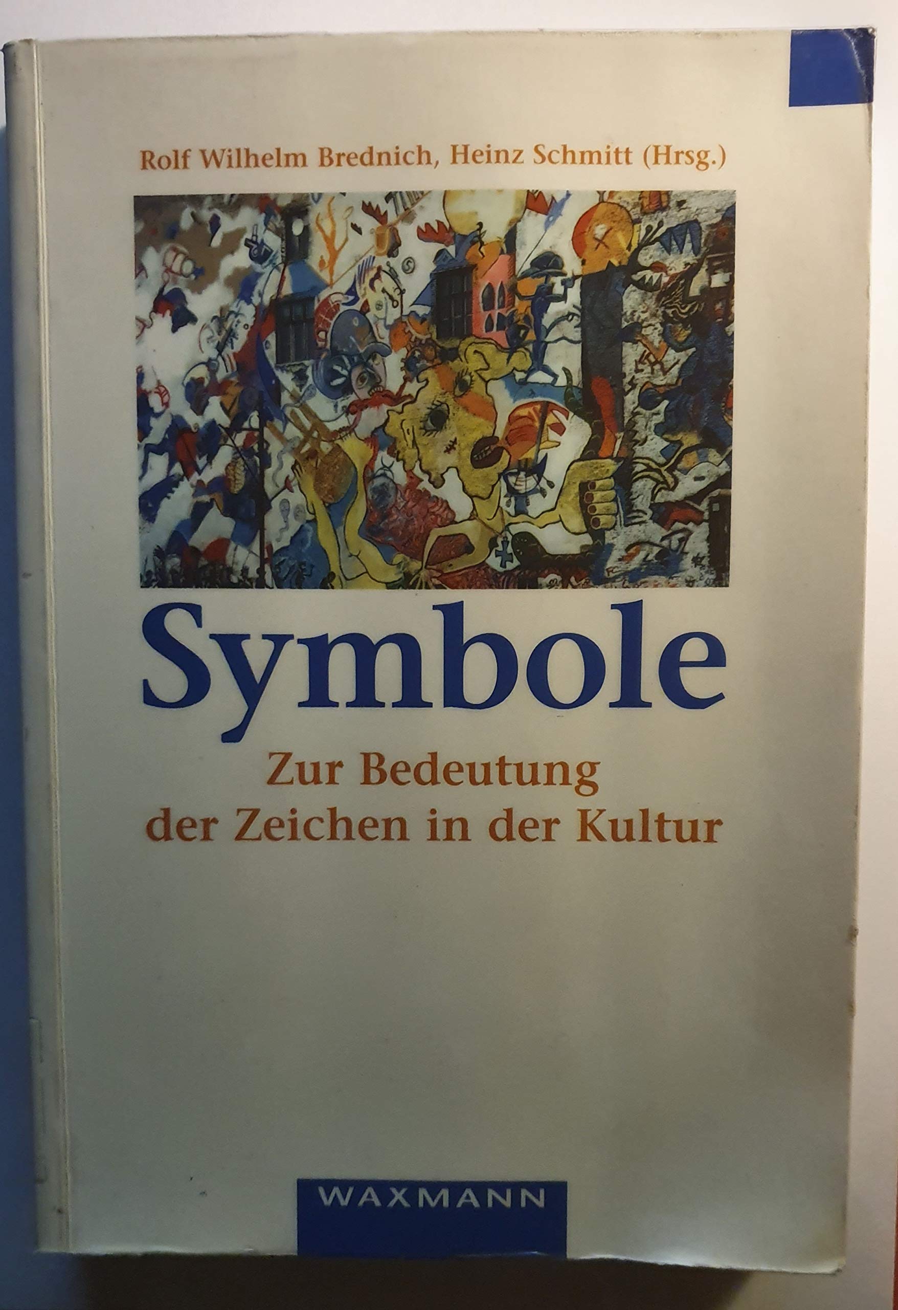 Symbole: Zur Bedeutung der Zeichen in der Kultur. 30. Deutscher Volkskundekongreß in Karlsruhe vom 25. bis 29. September 1995 Law
