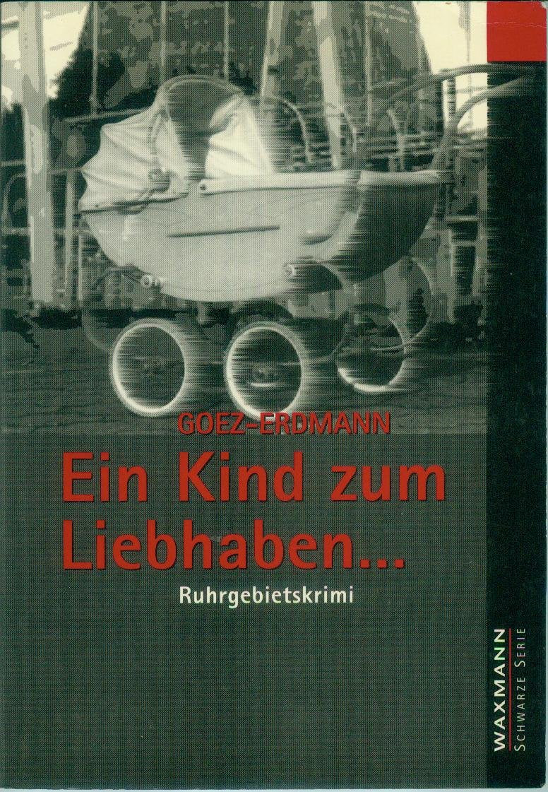 Ein Kind zum Liebhaben: Ruhrgebietskrimi (Waxmann Schwarze Serie) Crime & Thrillers