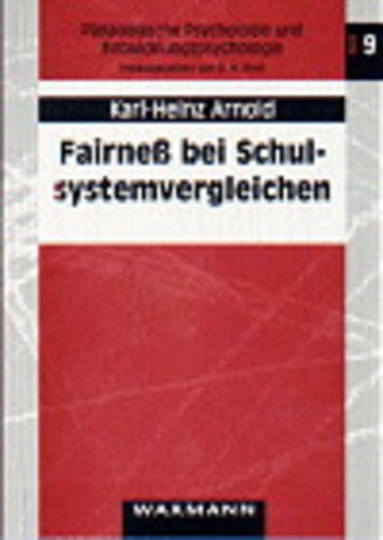Fairneß bei Schulsystemvergleichen: Diagnostische Konsequenzen von Schulleistungsstudien für die unterrichtliche Leistungsbewertung und ... Psychologie und Entwicklungspsychologie) Education & Training