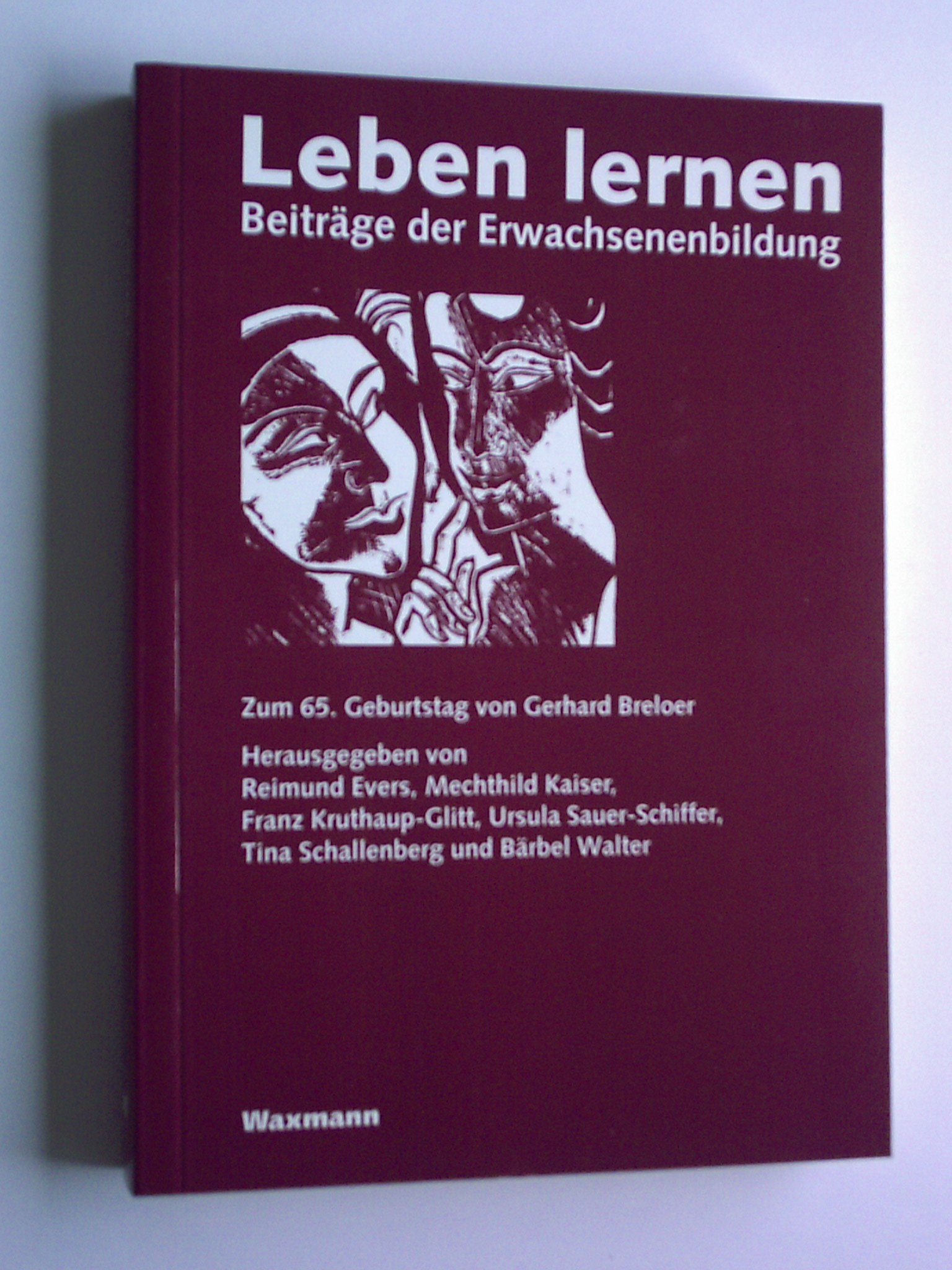 Leben lernen: Beiträge zur Erwachsenenbildung. Zum 65. Geburtstag von Gerhard Breloer Books