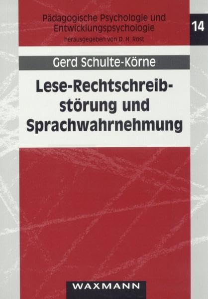 Lese-Rechtschreibstörung und Sprachwahrnehmung: Psychometrische und neurophysiologische Untersuchungen zur Legasthenie (Pädagogische Psychologie und Entwicklungspsychologie) Psychology