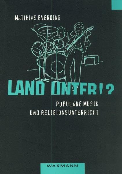 Land unter!? Populäre Musik und Religionsunterricht Education & Training