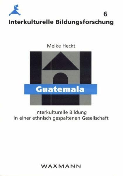 Guatemala: Interkulturelle Bildung in einer ethnisch gespaltenen Gesellschaft book