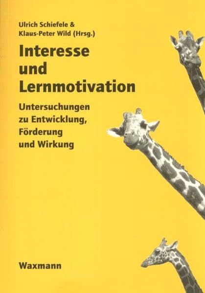 Interesse und Lernmotivation: Untersuchungen zu Entwicklung, Förderung und Wirkung Psychology