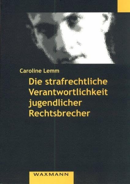 Die strafrechtliche Verantwortlichkeit jugendlicher Rechtsbrecher (Internationale Hochschulschriften) Psychology