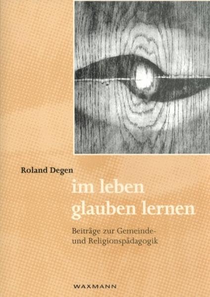 Im leben glauben lernen: Beiträge zur Gemeinde- und Religionspädagogik book