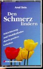 Den Schmerz lindern: Aktiv-Suggestion: Erleichterung und Wohlbefinden durch positive Leitsätze. ca. 60 Min. Religion & Esotericism