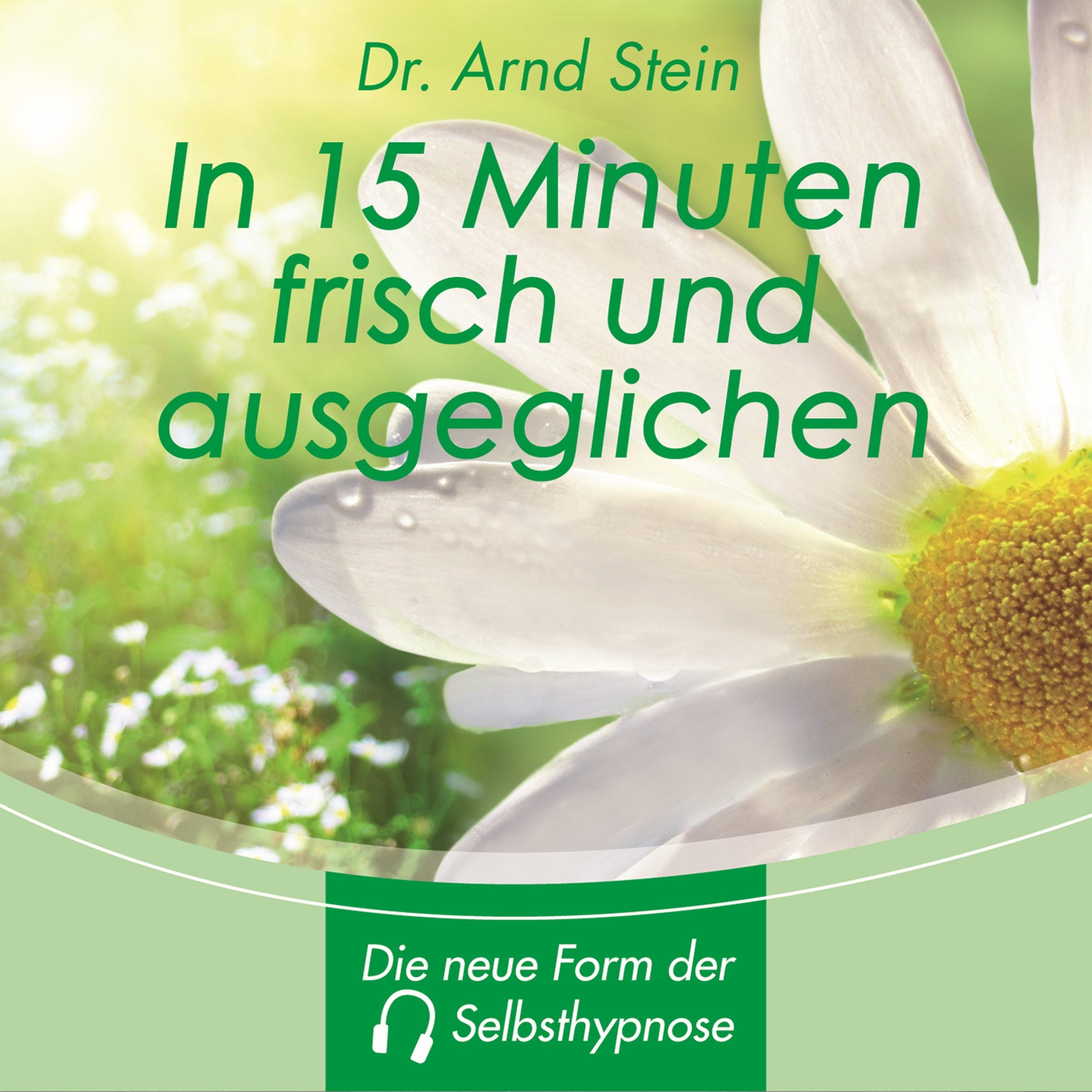 In 15 Minuten frisch und ausgeglichen Lifestyle