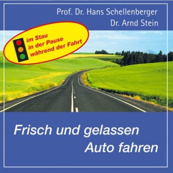 Frisch und gelassen Auto fahren: Körperliche und Mentale Frische in wenigen Minuten Religion & Esotericism