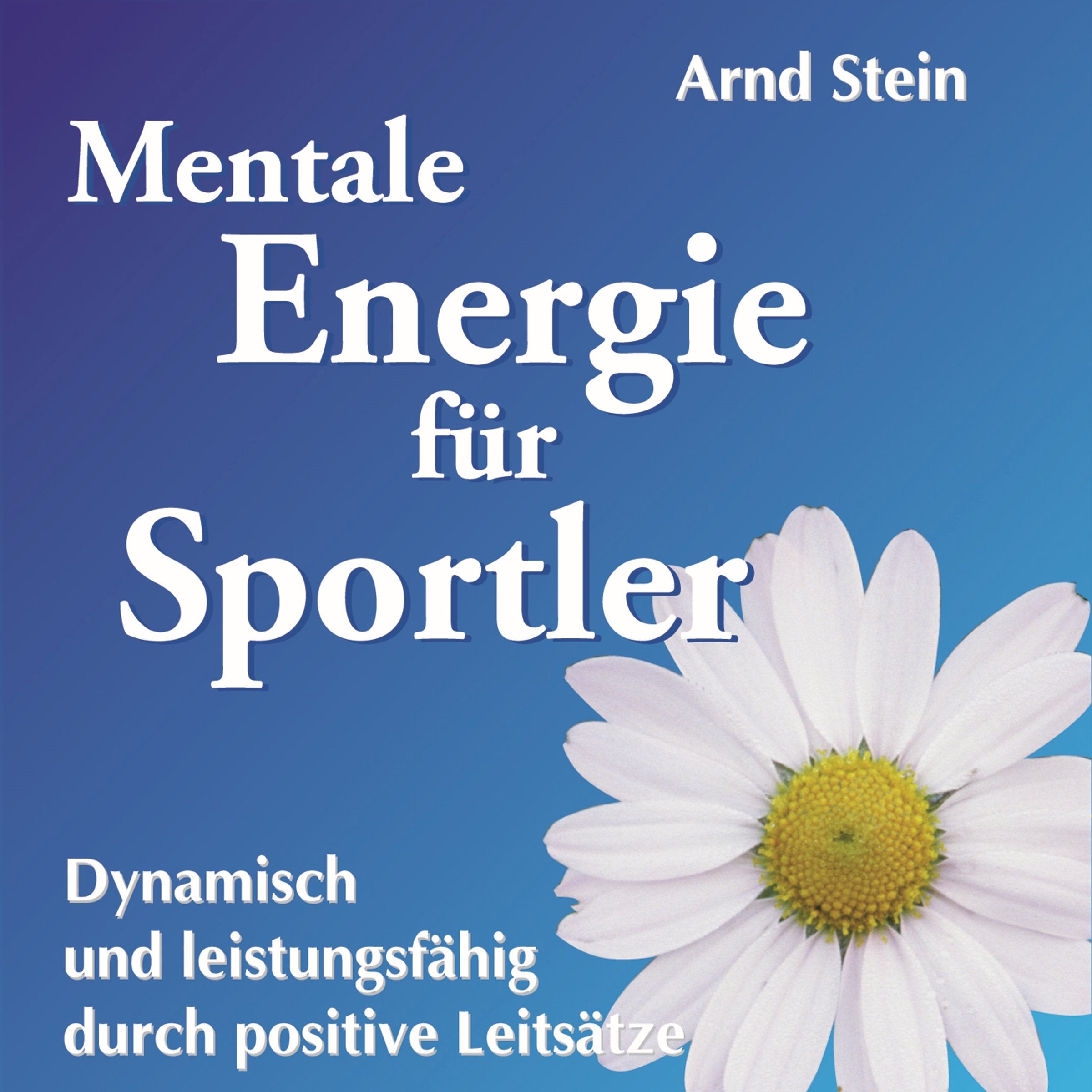 Mentale Energie für Sportler: Aktiv-Suggestion Health, Nutrition & Fitness