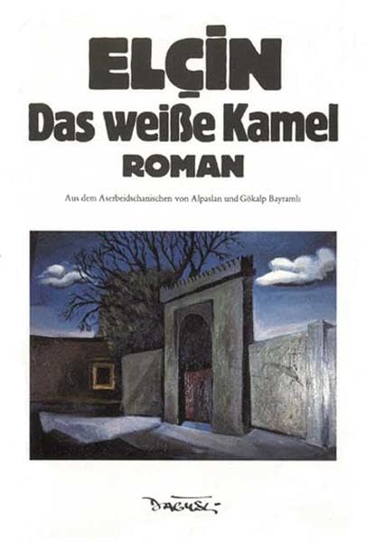 Das weisse Kamel: Roman Contemporary literature