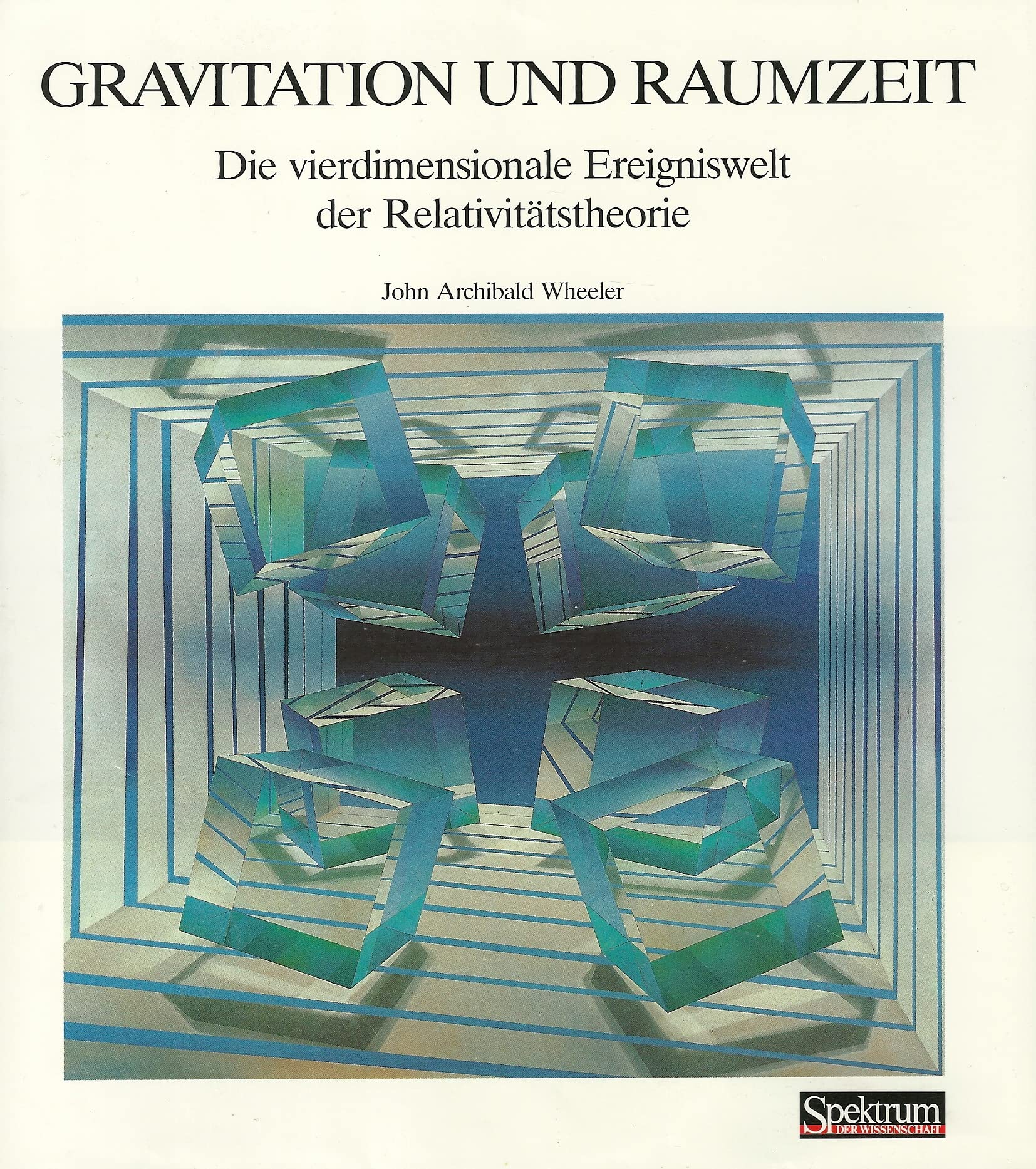 Gravitation und Raumzeit: Die vierdimensionale Ereigniswelt der Relativitätstheorie (Spektrum der Wissenschaft Bibliothek) Law