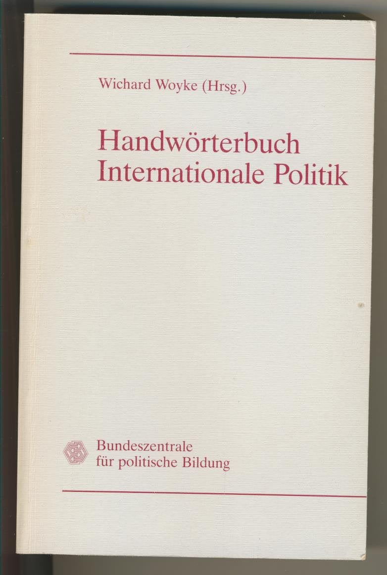 Handwörterbuch Internationale Politik Reference Books