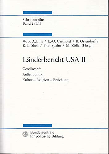 Länderbericht USA - Band 2. Gesellschaft, Außenpolitik, Kultur, Religion, Erziehung Books