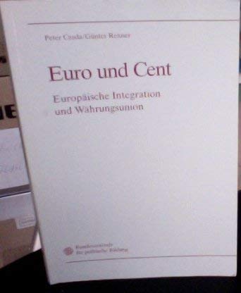 Euro Und Cent: Europaische Integration Und Wahrungsunion Books