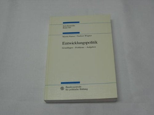 Entwicklungspolitik : Grundlagen - Probleme - Aufgaben. 3. Auflage Books