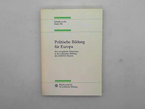 Politische Bildung für Europa. Die europäische Dimension in der politischen Bildung der zwölf EG-Staaten Books