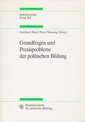Grundfragen und Praxisprobleme der politischen Bildung: Ein Studienbuch Books
