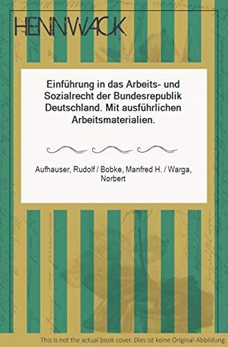 Einführung in das Arbeits- und Sozialrecht der Bundesrepublik Deutschland : mit ausführlichen Arbeitsmaterialien. Books