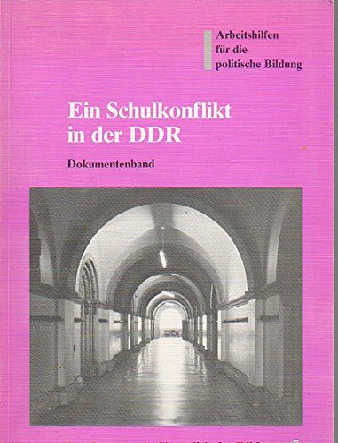 Ein Schulkonflikt in der DDR. in 2 Bänden. 1. Band: Dokumentenband / 2. Band: Leitfaden zum Dokumentenband Books