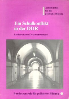 Ein Schulkonflikt in der DDR. Leitfaden zum Dokumentenband Books