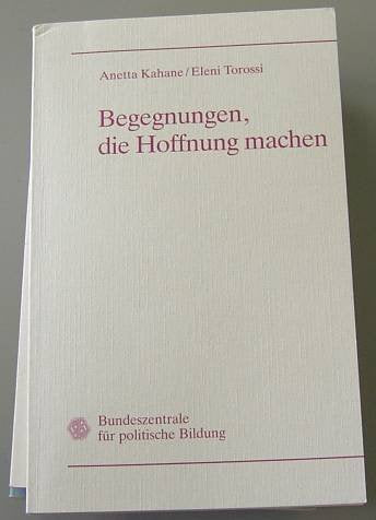 Begegnungen, die Hoffnung machen Grenzen gegenüber Ausländern überwinden - Ideen und Initiativen Books