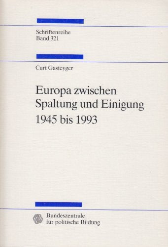 Europa zwischen Spaltung und Einigung 1945-1993: Darstellung und Dokumentation Books
