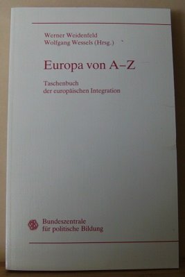 Europa von A - Z : Taschenbuch der europäischen Integration. Books