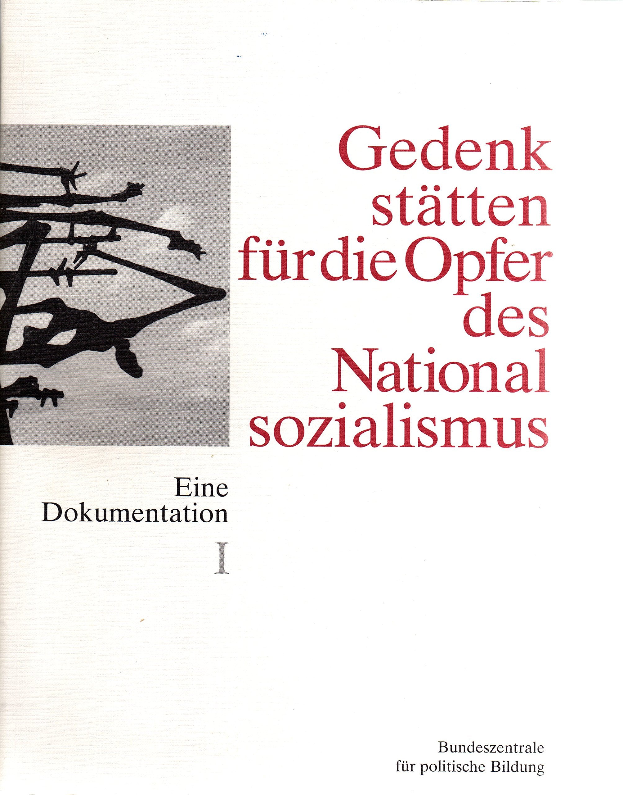 Gedenkstätten für die Opfer des Nationalsozialismus, Bd.1, Baden-Württemberg, Bayern, Bremen, Hamburg, Hessen, Niedersachsen, Nordrhein-Westfalen, ... Bundesländer (Reihe Deutsche Vergangenheit) Architecture