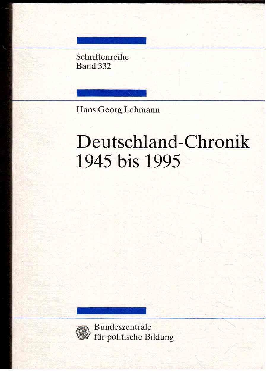 Deutschland-Chronik 1945 - 1995. Memories