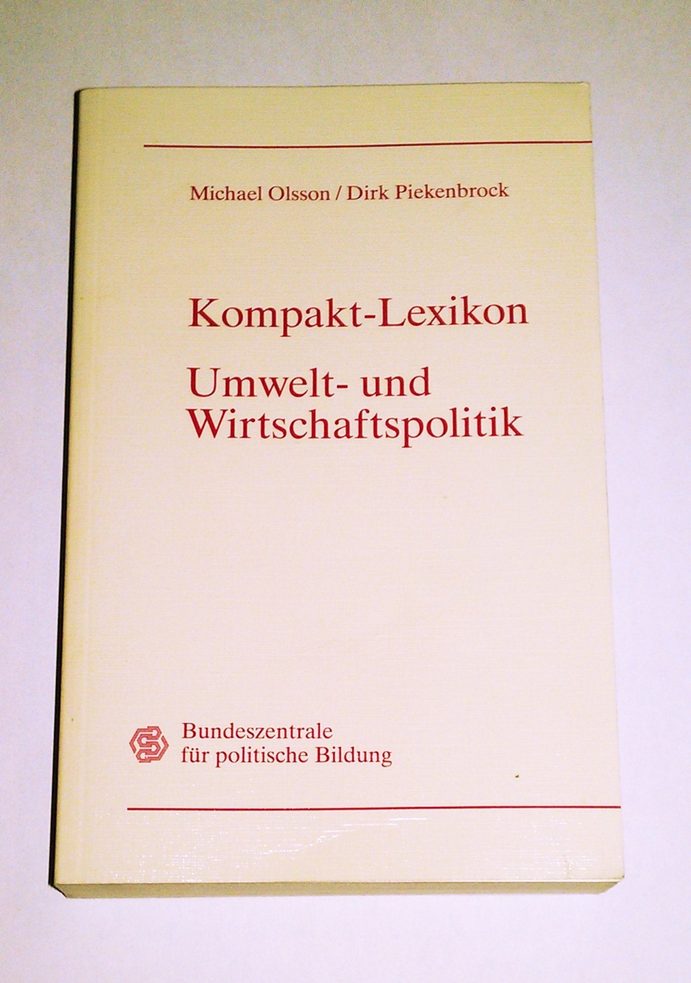 Kompakt-Lexikon Umwelt- und Wirtschaftspolitik Learning & Reference
