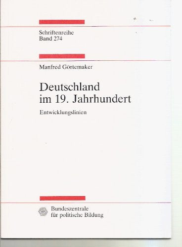 Deutschland im 19. Jahrhundert. Entwicklungslinien Politics & Society