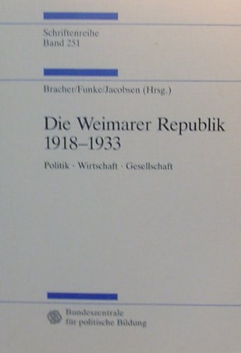 Die Weimarer Republik 1918 - 1933 Politik - Wirtschaft - Gesellschaft Books