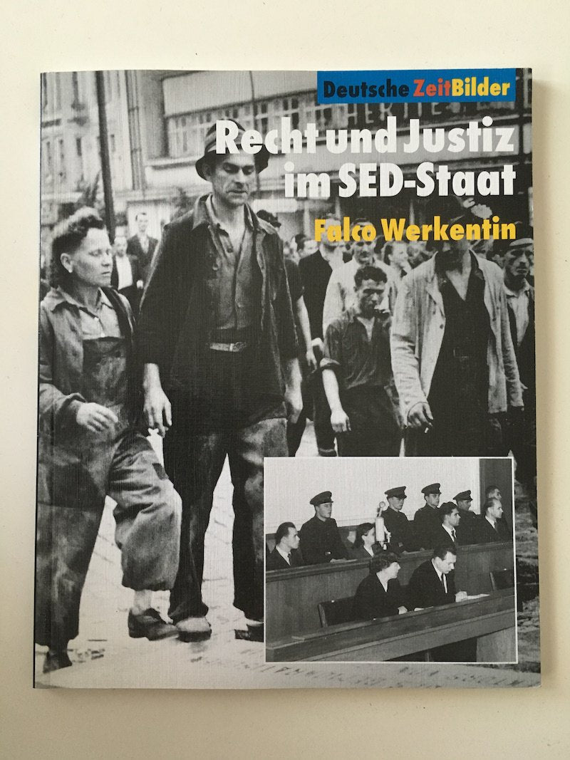 Recht und Justiz im SED-Staat Politics & History