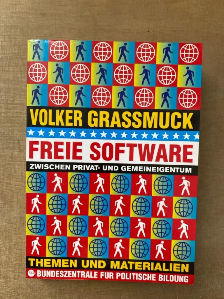 Freie Software zwischen Privat- und Gemeineigentum. Themen und Materialien Books