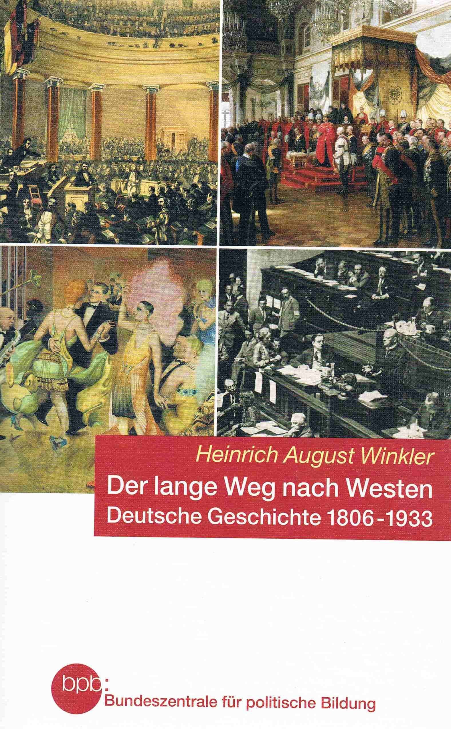Der lange Weg Nach Westen Deutsche Geschichte 1806 - 1933 Politics & History