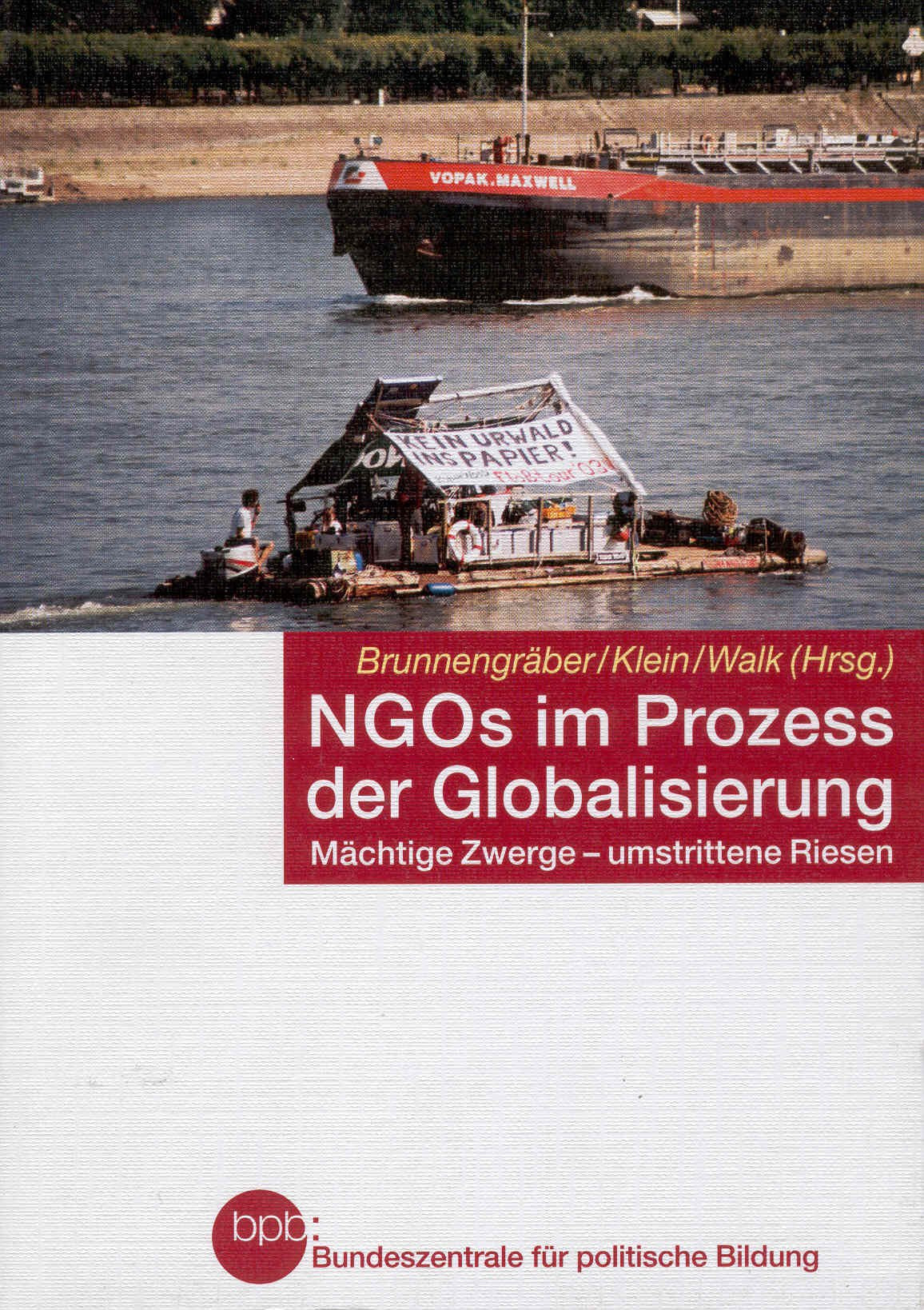 NGOs im Prozess der Globalisierung : mächtige Zwerge - umstrittene Riesen. Politics & History