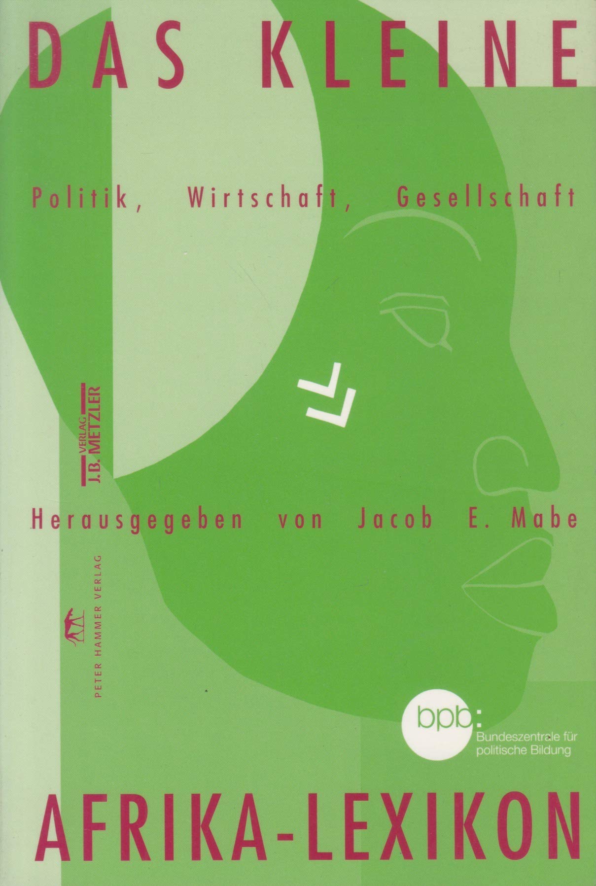 Das kleine Afrika-Lexikon - Politik, Wirtschaft, Gesellschaft Learning & Reference