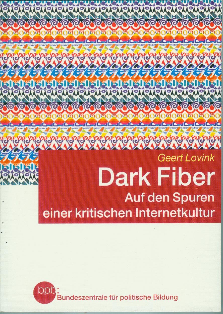 Dark Fiber : Auf den Spuren einer kritischen Internetkultur. Memories