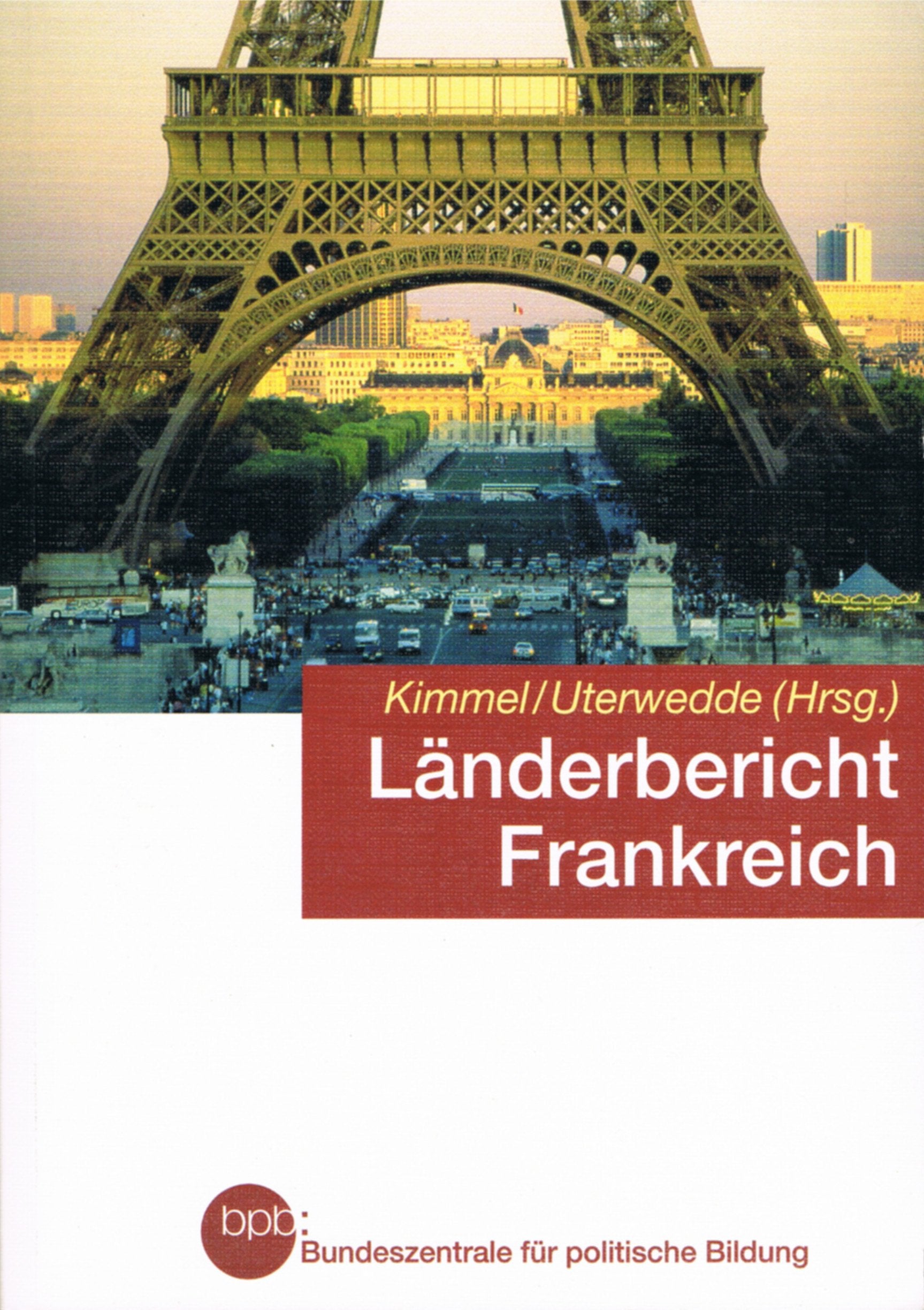 Länderbericht Frankreich. Geschichte, Politik, Wirtschaft, Gesellschaft Politics & History