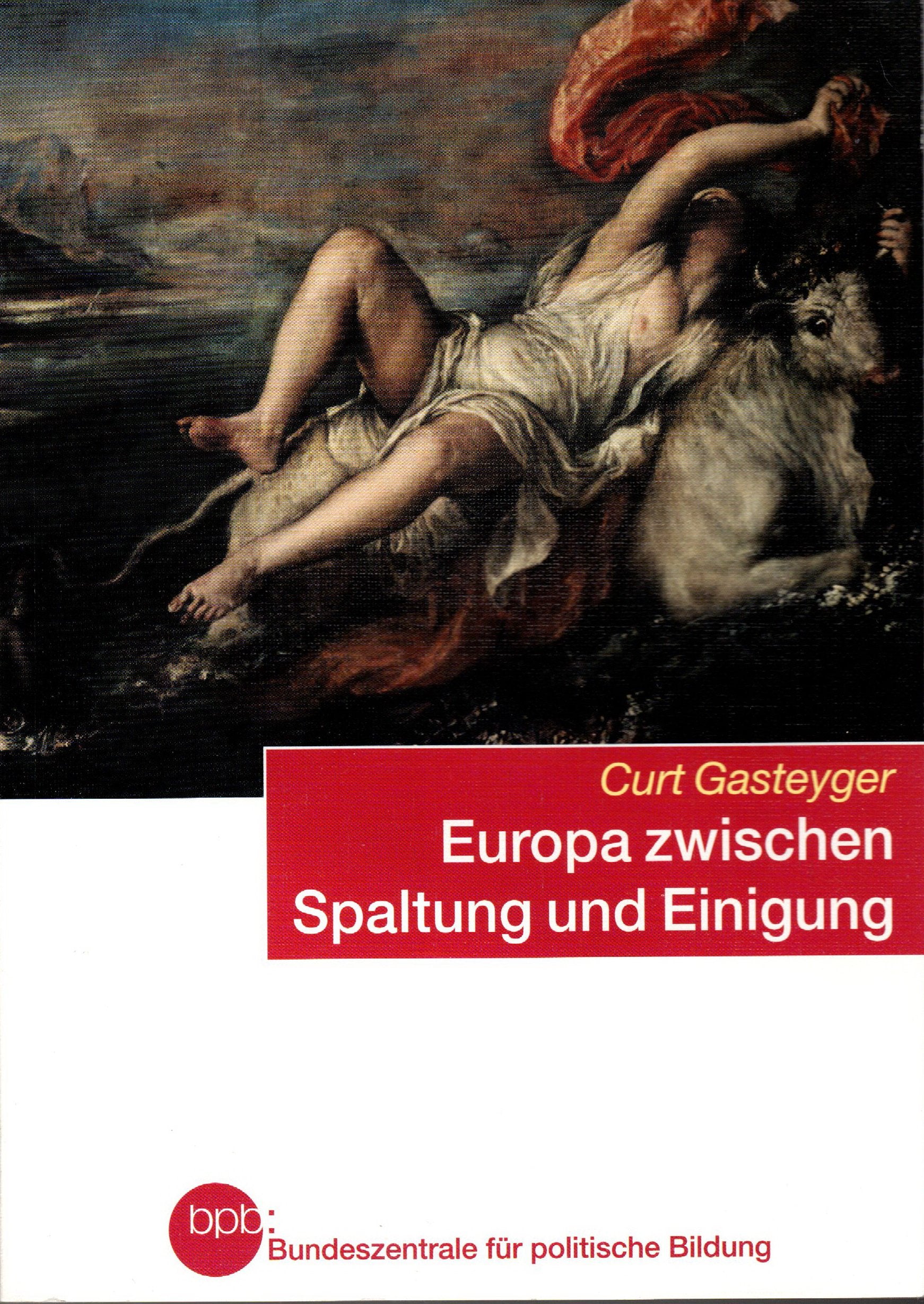 Europa zwischen Spaltung und Einigung : Darstellung und Dokumentation ; 1945 - 2005 Law