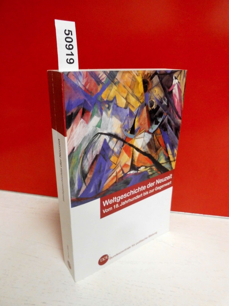 Weltgeschichte der Neuzeit. Vom 18. Jahrhundert bis zur Gegenwart. Books