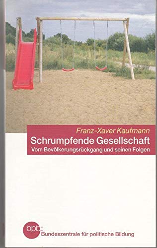 Schrumpfende Gesellschaft : Franz-Xaver Kaufmann Books