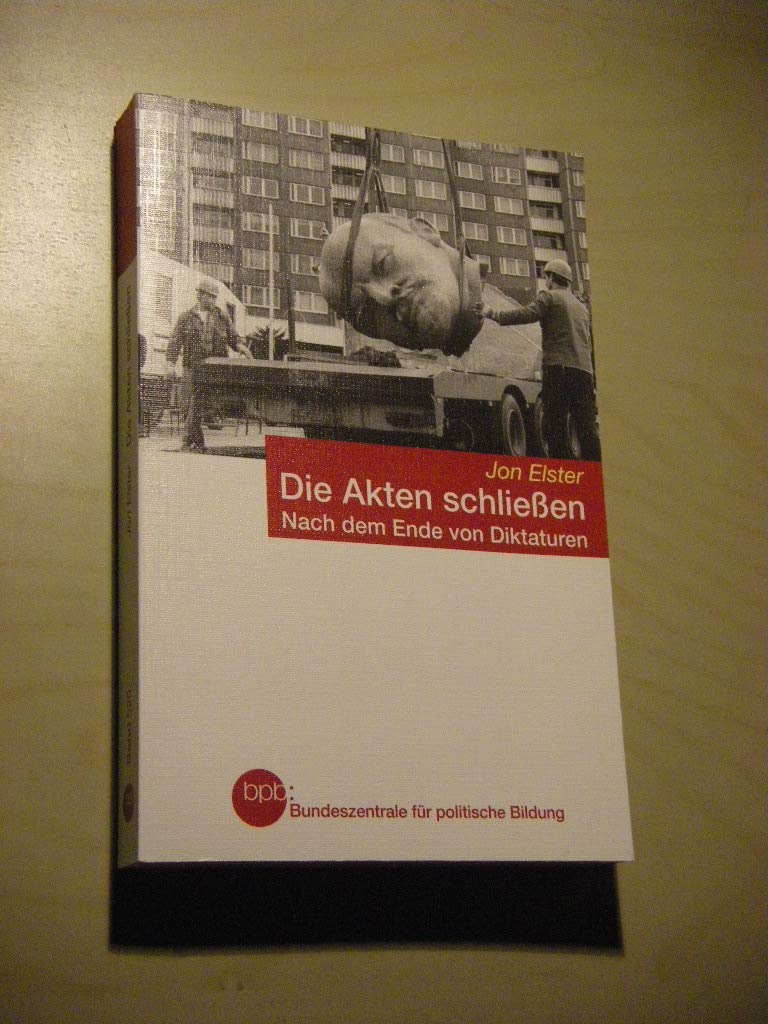 Die Akten schließen. Nach dem Ende von Diktaturen Books