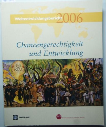 Weltenwicklungsbericht 2006 Chancengerechtigkeit und Entwicklung Books