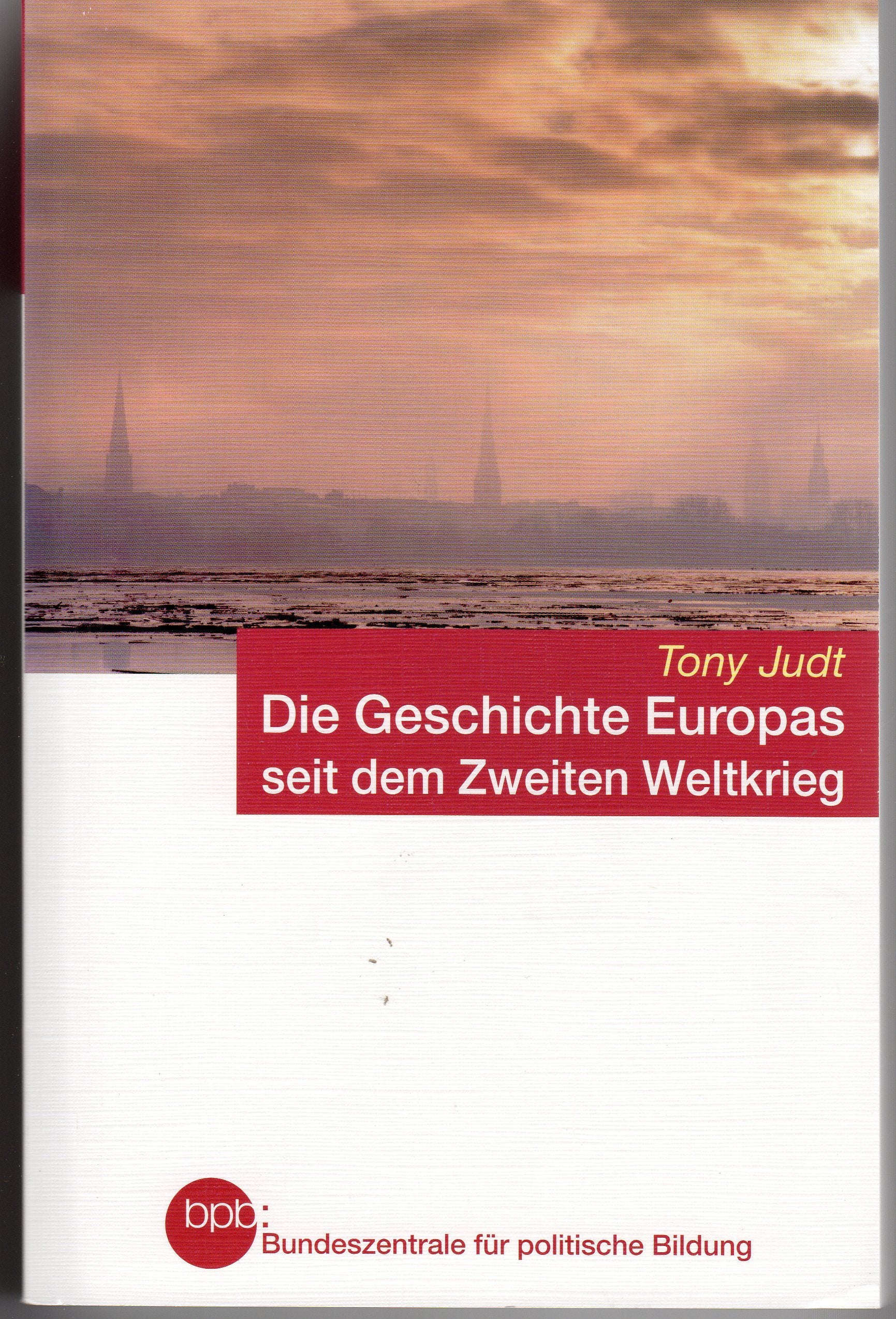 Die Geschichte Europas seit dem Zweiten Weltkrieg Politics & History